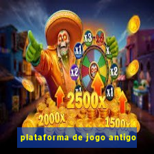 plataforma de jogo antigo